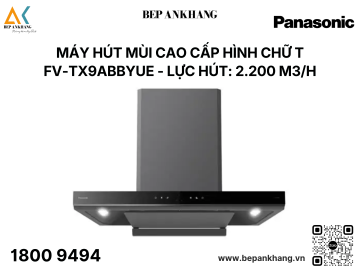 Máy hút mùi Panasonic  FV-TX9ABBYUE - 900mm - Lực hút: 2.200 m3/h